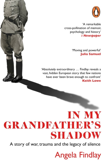 In My Grandfather's Shadow : A story of war, trauma and the legacy of silence