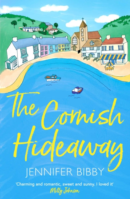 The Cornish Hideaway : 'A sun-drenched delight, an absolute joy!' HEIDI SWAIN