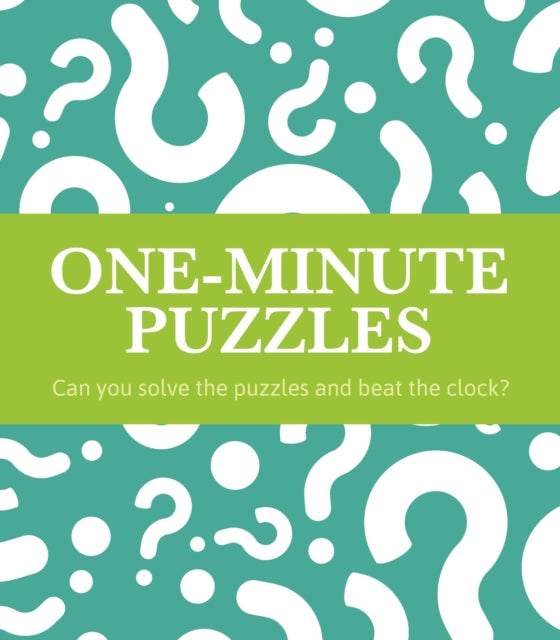 One-Minute Puzzles : Can you solve the puzzles and beat the clock?