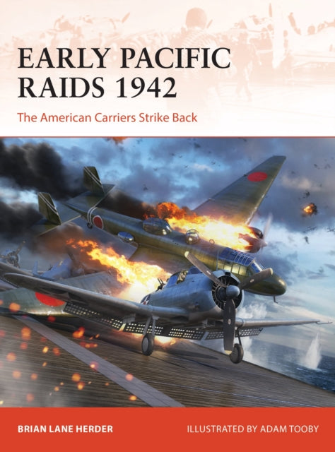 Early Pacific Raids 1942 : The American Carriers Strike Back