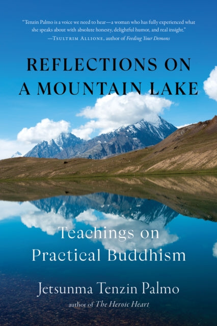 Reflections on a Mountain Lake : Teachings on Practical Buddhism