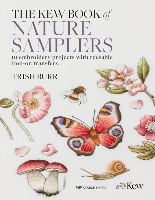 The Kew Book of Nature Samplers (Folder edition) : 10 Embroidery Projects with Reusable Iron-on Transfers