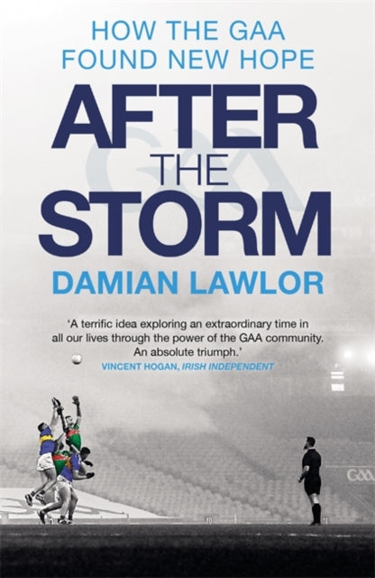 After the Storm : How the GAA Found New Hope