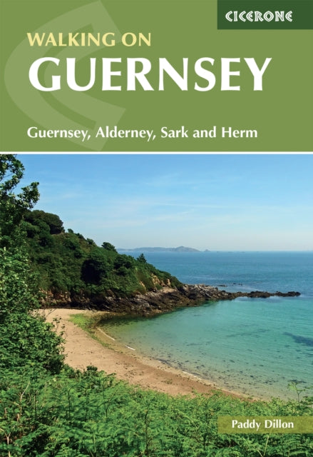 Walking on Guernsey : 25 routes including the Guernsey Coastal Walk, Alderney, Sark and Herm