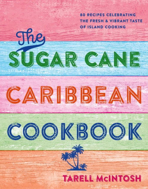 Chef Tee's Caribbean Kitchen : Vibrant Recipes That Bring the Joy of Island Cooking to Your Home