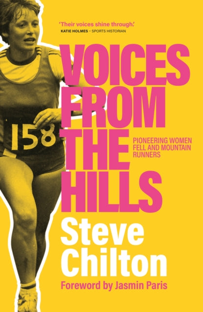 Voices from the Hills : Pioneering women fell and mountain runners