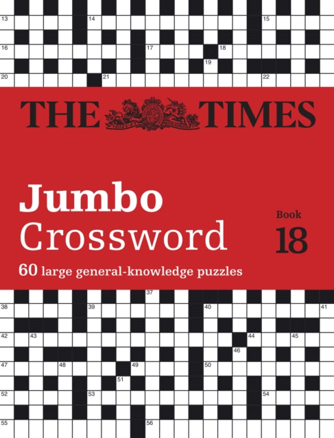 The Times 2 Jumbo Crossword Book 18 : 60 Large General-Knowledge Crossword Puzzles