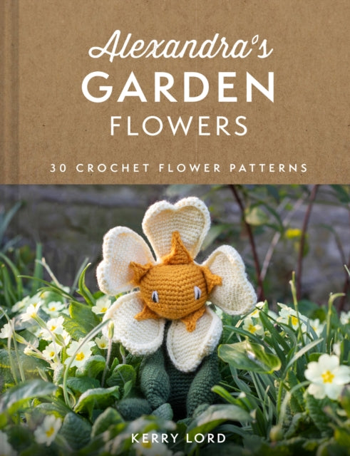 Alexandra's Garden Flowers : 30 Crochet Flower Patterns