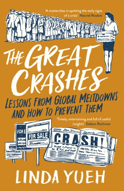 The Great Crashes : Lessons from Global Meltdowns and How to Prevent Them