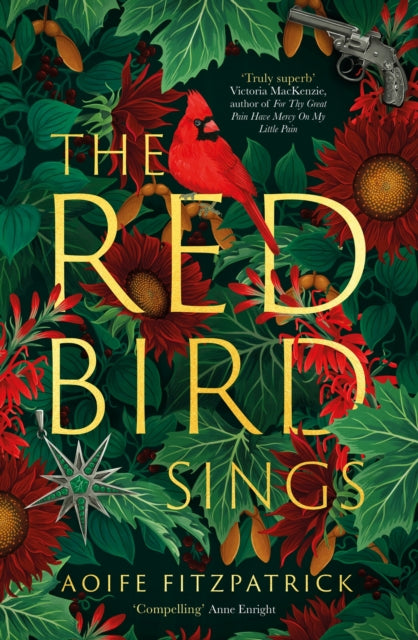 The Red Bird Sings : A chilling and gripping historical gothic fiction debut, shortlisted for the Irish Book Awards 2023