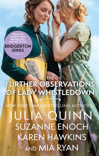 The Further Observations of Lady Whistledown : A dazzling treat for Bridgerton fans!