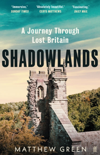 Shadowlands : A Journey Through Lost Britain