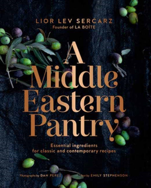 A Middle Eastern Pantry : Essential Ingredients for Classic and Contemporary Recipes: A Cookbook