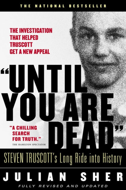 Until You Are Dead : Steven Truscott's Long Ride into History