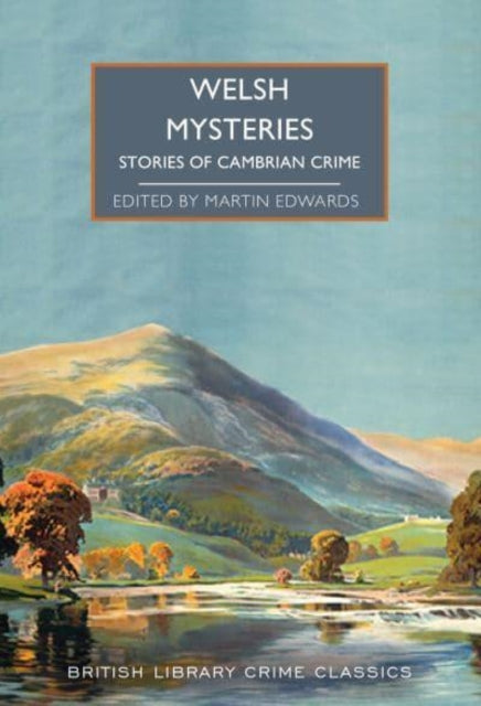 Crimes of Cymru : Classic Mystery Tales of Wales