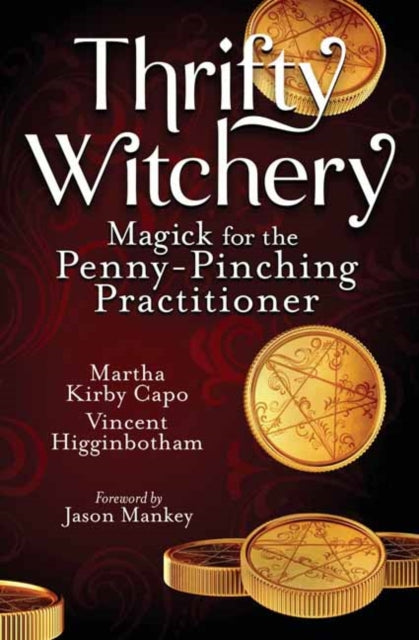 Thrifty Witchery : Magick for the Penny-Pinching Practitioner
