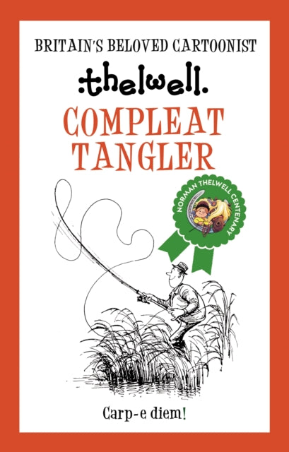Compleat Tangler : A witty take on fishing from the legendary cartoonist