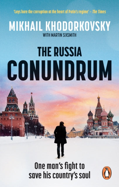 The Russia Conundrum : One man's fight to save his country's soul