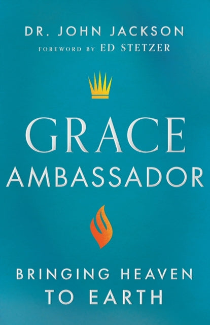 Grace Ambassador - Bringing Heaven to Earth