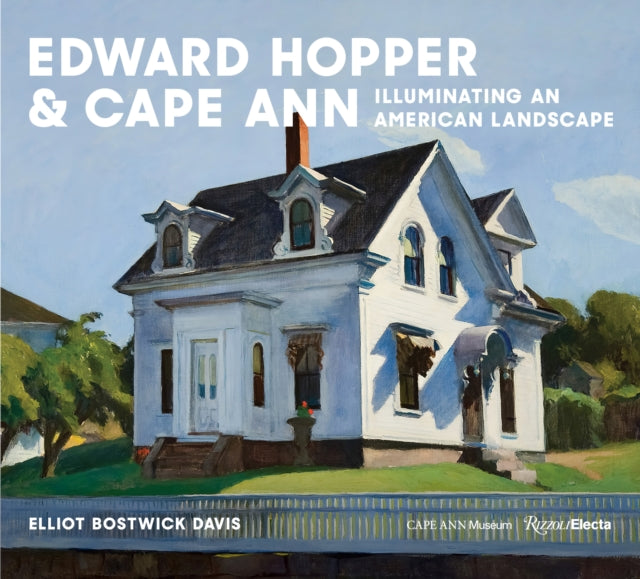 Hopper & Cape Ann : Illuminating an American Landscape