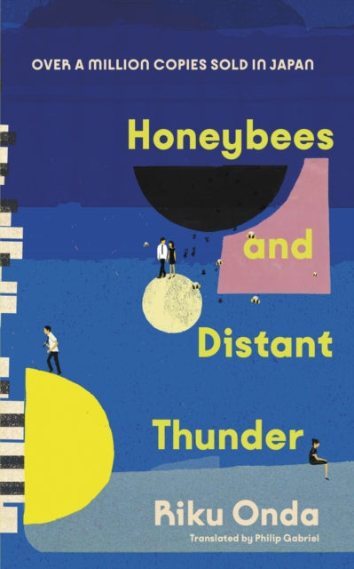 Honeybees and Distant Thunder : The million copy award-winning Japanese bestseller about the enduring power of great friendship