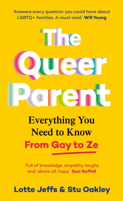 The Queer Parent : Everything You Need to Know From Gay to Ze