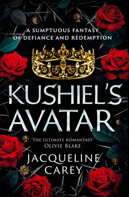 Kushiel's Avatar : a Fantasy Romance Full of Passion and Adventure