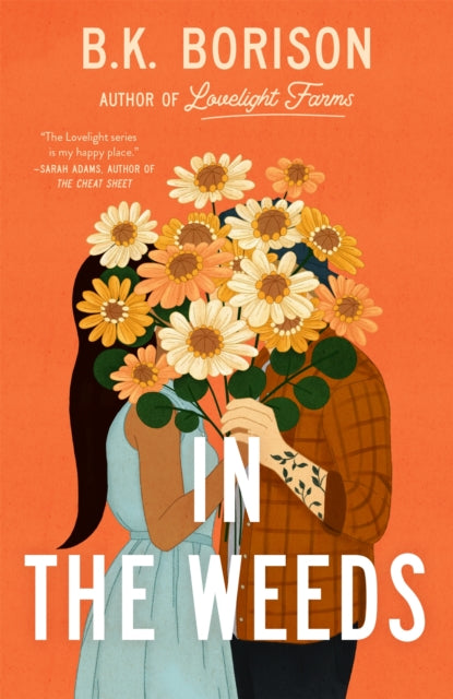 In the Weeds : The Sweetest Grumpy x Sunshine Romance!