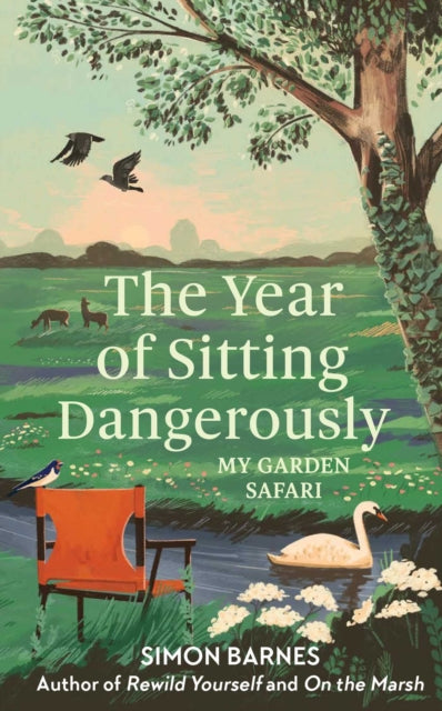 The Year of Sitting Dangerously : My Garden Safari