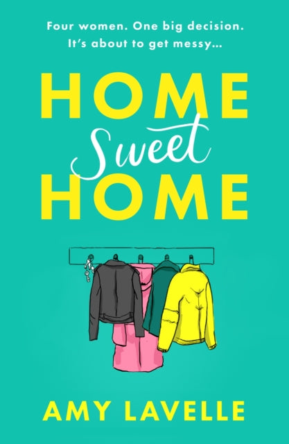 Home Sweet Home : The most hilarious book about messy sisters you'll read this year!