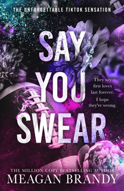 Say You Swear : The smash-hit TikTok sensation with the book boyfriend readers cannot stop raving about