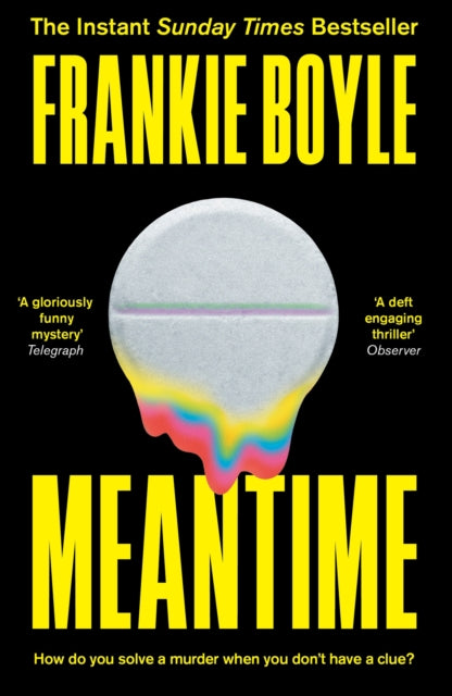 Meantime : The gripping debut crime novel from Frankie Boyle