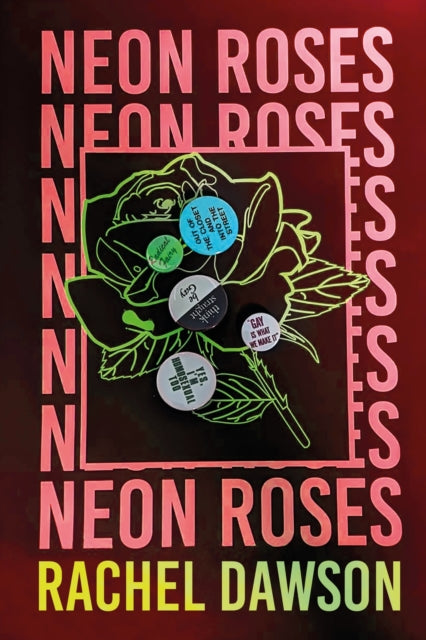 Neon Roses : The joyfully queer, uplifting and sexy read of the summer