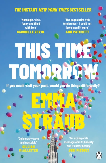 This Time Tomorrow : The tender and witty new novel from the New York Times bestselling author of All Adults Here