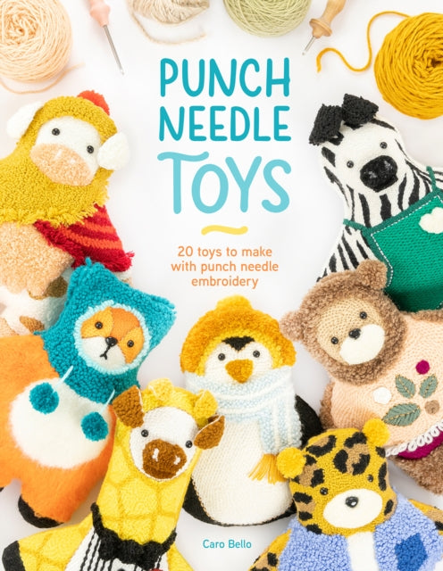 Punch Needle Toys : 20 toys to make with punch needle embroidery