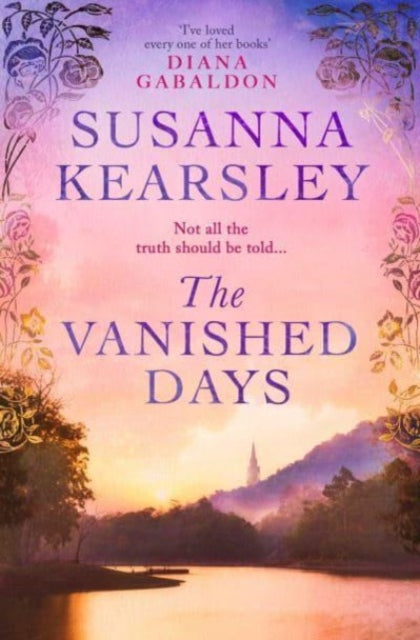 The Vanished Days : 'An engrossing and deeply romantic novel' RACHEL HORE