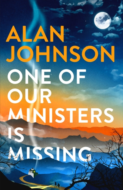 One Of Our Ministers Is Missing : From the award-winning writer and former MP