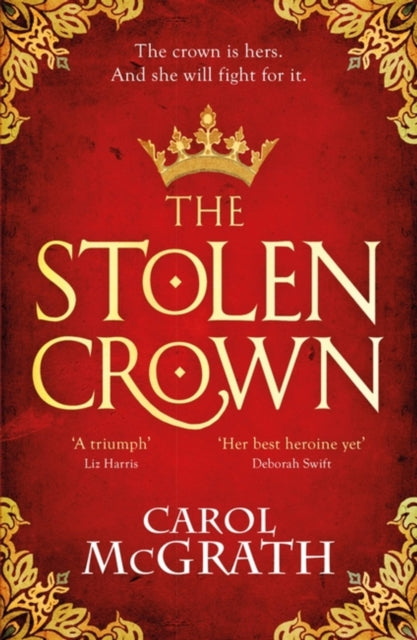 The Stolen Crown : The brilliant historical novel of an Empress fighting for her destiny