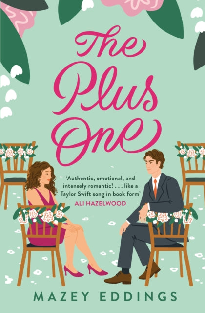 The Plus One : The next sparkling & swoony enemies-to-lovers rom-com from the author of the TikTok-hit, A Brush with Love!