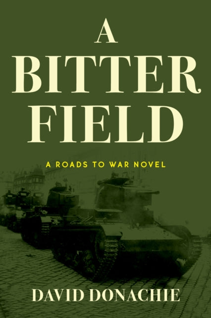 A Bitter Field : A Roads to War Novel