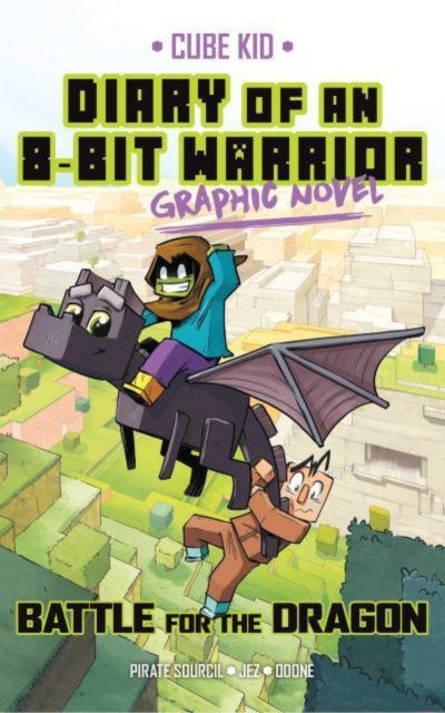 Diary of an 8-Bit Warrior Graphic Novel : Battle for the Dragon