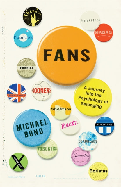 Fans : A Journey into the Psychology of Belonging