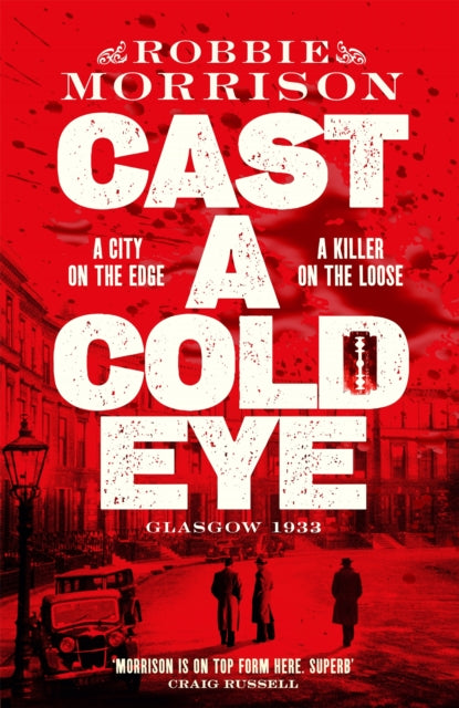 Cast a Cold Eye : Shortlisted for the McIlvanney Prize 2023