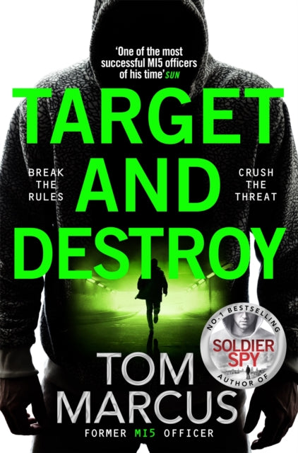 Target and Destroy : Former MI5 agent Tom Marcus returns with a pulse-pounding new thriller