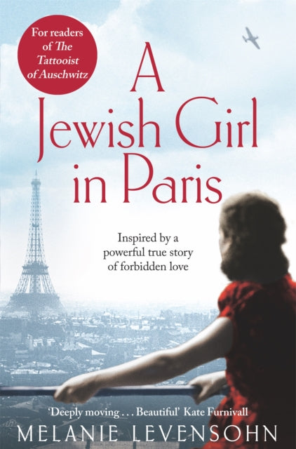 A Jewish Girl in Paris : The heart-breaking and uplifting novel,  inspired by an incredible true story