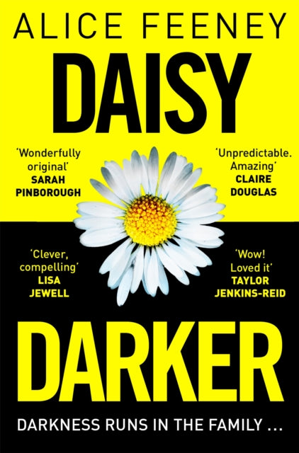 Daisy Darker : A Gripping Psychological Thriller With a Killer Ending You'll Never Forget