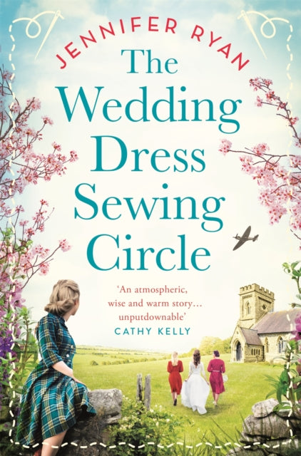 The Wedding Dress Sewing Circle : A heartwarming nostalgic World War Two novel inspired by real events