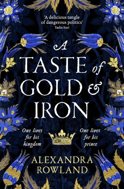 A Taste of Gold and Iron : A Breathtaking Enemies-to-Lovers Romantic Fantasy