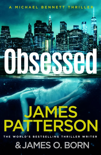 Obsessed : The Sunday Times bestselling thriller (Michael Bennett 15)
