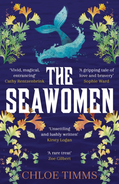 The Seawomen : the highly acclaimed novel about the power of women for fans of Margaret Atwood